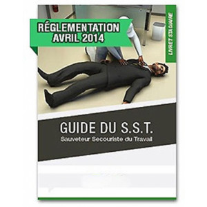 Guide du SST - Sauveteur secouriste du travail