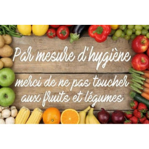 Pancarte ne pas toucher aux fruits et légumes - 2 formats - PVC ou PS